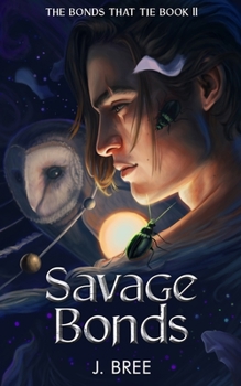 Savage Bonds - Book #2 of the Bonds That Tie