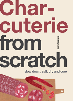 Paperback Charcuterie: Slow Down, Salt, Dry and Cure Book