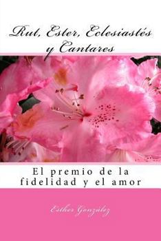 Paperback Rut, Ester, Eclesiastes y Cantares: el premio de la fidelidad y del amor [Galician] Book