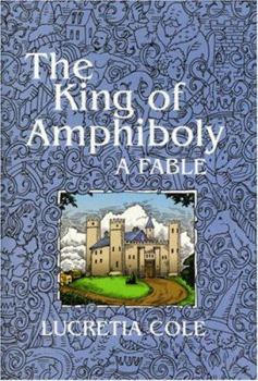 Hardcover The King of Amphiboly: A Fable Book