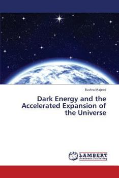 Paperback Dark Energy and the Accelerated Expansion of the Universe Book