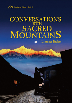 Paperback Conversations with Sacred Mountains: Himalayan Trilogy Book II Book