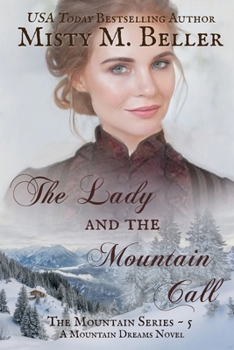 The Lady and the Mountain Call - Book #5 of the Mountain Dreams
