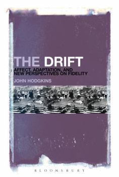 Hardcover The Drift: Affect, Adaptation, and New Perspectives on Fidelity Book