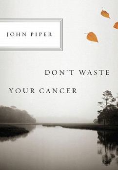 Paperback Don't Waste Your Cancer (10-Pack) Book