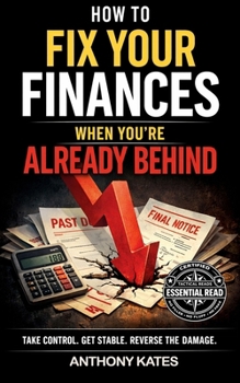 Paperback Hoe To Fix Your Finances: When You're Already Behind Book