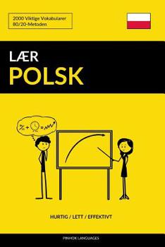 Paperback Lær Polsk - Hurtig / Lett / Effektivt: 2000 Viktige Vokabularer [Norwegian] Book