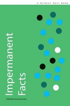 Paperback Impermanent Facts: 20 winning stories in the Retreat West prizes Book