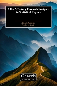Paperback A Half-Century Research Footpath in Statistical Physics Book