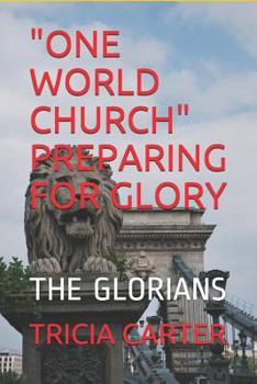 Paperback "One World Church" Preparing for Glory: The Glorians Book