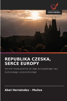 Paperback Republika Czeska, Serce Europy [Polish] Book