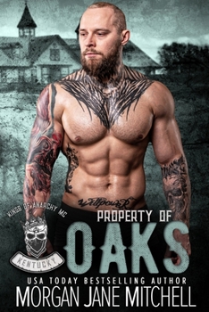 Property of Oaks (Kings of Anarchy MC: Kentucky)