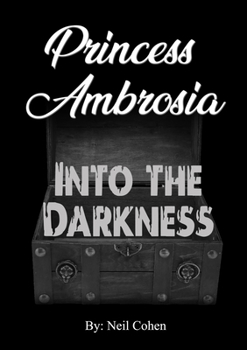 Paperback Princess Ambrosia Into the Darkness Book
