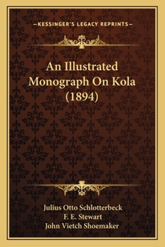 Paperback An Illustrated Monograph On Kola (1894) Book