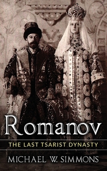 Paperback Romanov: The Last Tsarist Dynasty Book