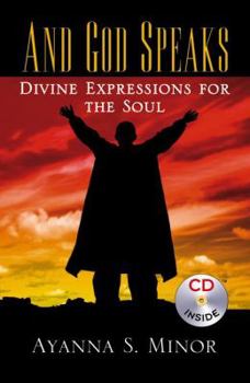 Paperback And God Speaks: Divine Expressions for the Soul Book