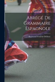 Paperback Abrégé De Grammaire Espagnole [Spanish] Book