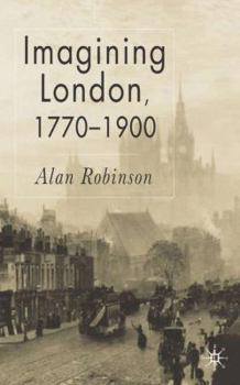 Hardcover Imagining London, 1770-1900 Book