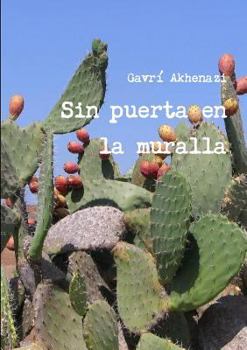 Paperback Sin puerta en la muralla [Spanish] Book