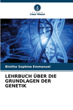 Paperback Lehrbuch Über Die Grundlagen Der Genetik [German] Book