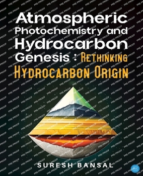 Paperback Atmospheric Photochemistry and Hydrocarbon Genesis: Rethinking Hydrocarbon Origin Book