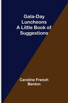 Paperback Gala-Day Luncheons: A Little Book of Suggestions Book