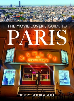 Paperback The Movie Lover's Guide to Paris Book