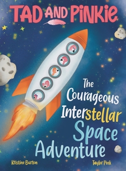 Hardcover Tad and Pinkie - The Courageous InterStellar Space Adventure Book