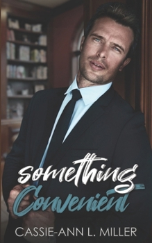 Something Convenient - Alternate cover: A Small Town Marriage of Convenience Romance