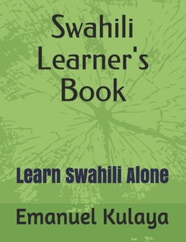 Paperback Swahili Learner's Book: Learn Swahili Alone Book