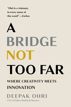 Hardcover A Bridge Not Too Far: Where Creativity Meets Innovation Book