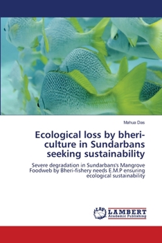 Paperback Ecological loss by bheri-culture in Sundarbans seeking sustainability Book