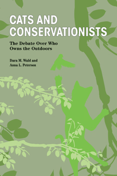 Paperback Cats and Conservationists: The Debate Over Who Owns the Outdoors Book