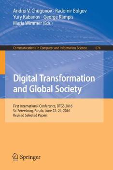 Digital Transformation and Global Society: First International Conference, Dtgs 2016, St. Petersburg, Russia, June 22-24, 2016, Revised Selected Papers