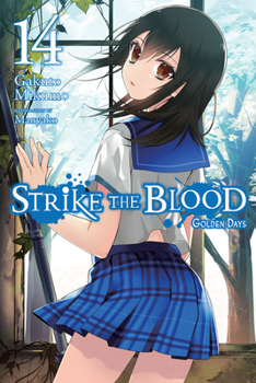 Paperback Strike the Blood, Vol. 14 (Light Novel): Golden Days Book