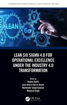 Paperback Lean Six SIGMA 4.0 for Operational Excellence Under the Industry 4.0 Transformation Book