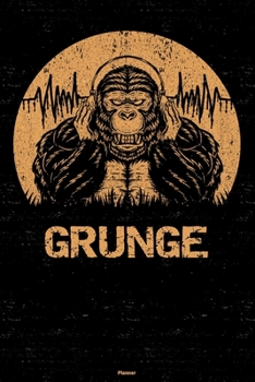 Paperback Grunge Planner: Gorilla Grunge Music Calendar 2020 - 6 x 9 inch 120 pages gift Book