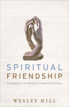 Paperback Spiritual Friendship: Finding Love in the Church as a Celibate Gay Christian Book