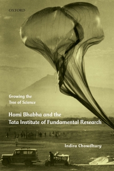 Hardcover Growing the Tree of Science: Homi Bhabha and the Tata Institute of Fundamental Research Book