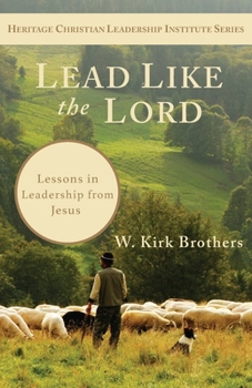 Paperback Lead Like the Lord: Lessons in Leadership from Jesus Book
