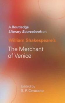 William Shakespeare's The Merchant of Venice: A Sourcebook (Routledge Literary Sourcebooks)