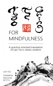 Paperback Tao Te Ching for Mindfulness: A practice-oriented translation of Lao-Tzu's classic wisdom Book