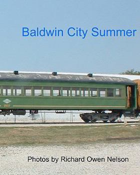 Paperback Baldwin City Summer: Trains Of July, 2005 Book