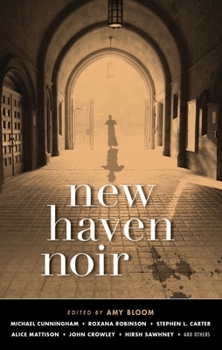 New Haven Noir - Book  of the Akashic noir