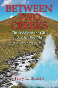 Paperback Between Two Creeks: The Riddle of the Girl from the Blue Mist My Second Summer Book