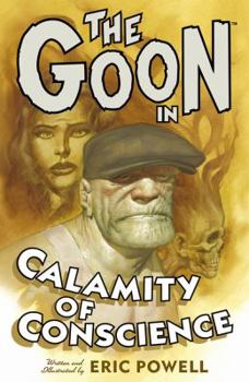 The Goon, Volume 9: Calamity of Conscience - Book #9 of the Goon