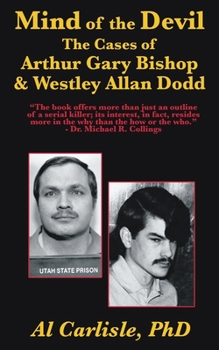 Paperback The Mind of the Devil: The Cases of Arthur Gary Bishop and Westley Allan Dodd Book