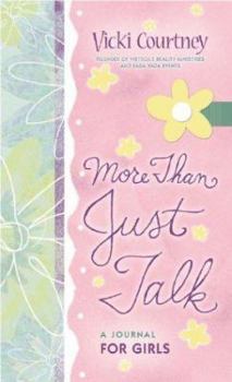 Hardcover More Than Just Talk: A Journal for Girls Book