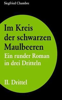 Paperback Im Kreis der schwarzen Maulbeeren, II. Drittel [German] Book