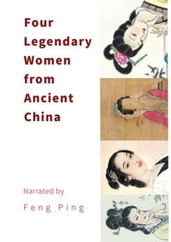 Paperback Four Legendary Women from Ancient China: Power, Poetry, and Resilience in Imperial China Book